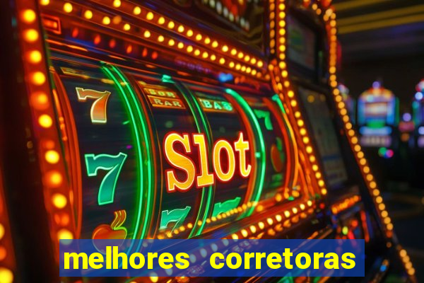 melhores corretoras de investimento